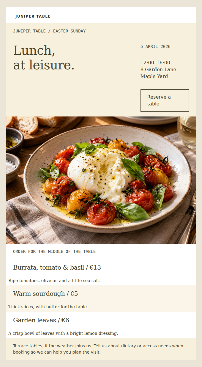 JUNIPER TABLE: Sunday 5 April: an easy lunch, served from noon.