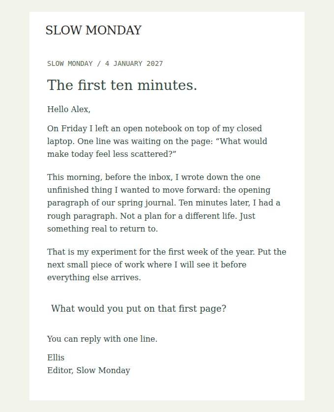 SLOW MONDAY: A small New Year experiment: put the notebook down before opening the inbox.